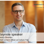 Keynote speaker Dmitry Shishkin, chief content officer at Culture Trip, joins Newsrewired Dmitry Shishkin Culture Trip