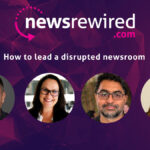 How the pandemic made newsrooms more creative newsrw-1-1